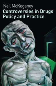 Controversies in drugs policy and practice Controversies in drugs policy and practice