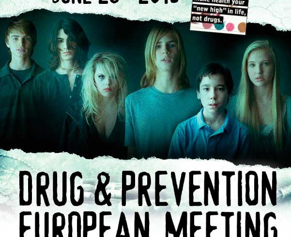 European Meeting on the theme Drug & Prevention European Meeting on the theme Drug & Prevention