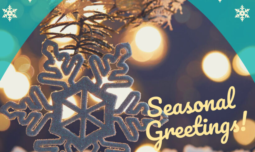 Seasonal Greetings! Seasonal Greetings!