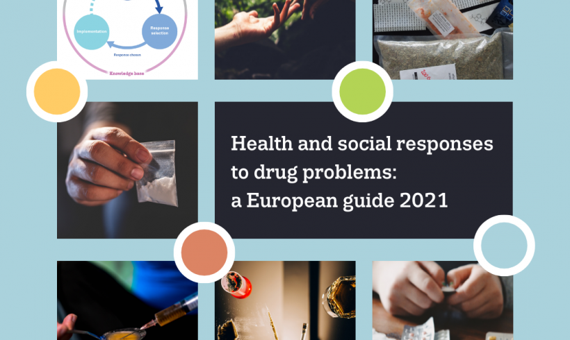 Health and social responses to drug problems: a European guide 2021 Health and social responses to drug problems: a European guide 2021