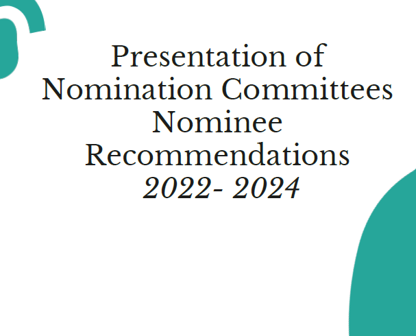 Presentation of Board Members Nominees 2022-2024 by the Nomination Committee Presentation of Board Members Nominees 2022-2024 by the Nomination Committee
