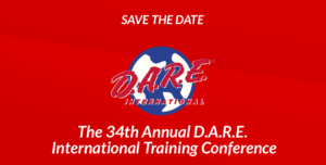 D.A.R.E. International Training Conference – July 13th and 14th D.A.R.E. International Training Conference – July 13th and 14th