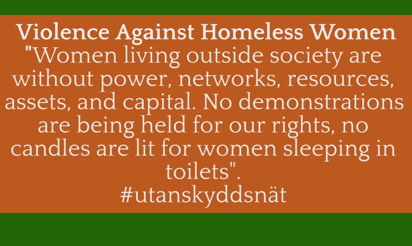 16 Days of Activism – Violence Against Women without Homes (A Testimony) 16 Days of Activism – Violence Against Women without Homes (A Testimony)