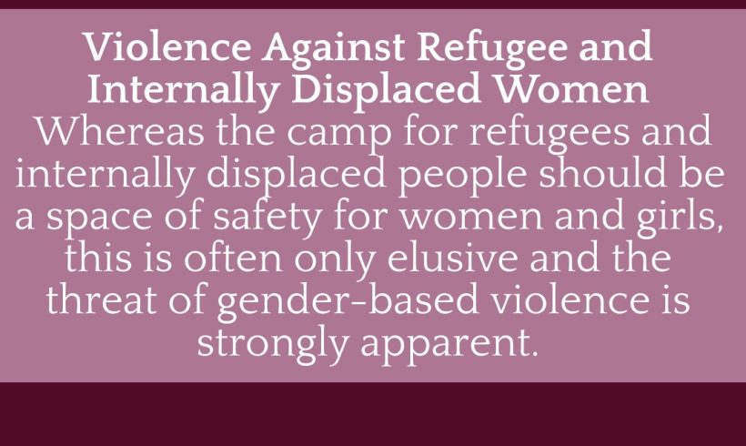 16 Days of Activism – Violence Against Refugee and Internally Displaced Women and Girls 16 Days of Activism – Violence Against Refugee and Internally Displaced Women and Girls
