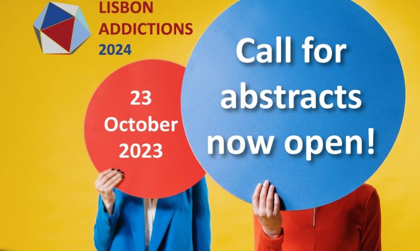 Call for Abstracts – Lisbon Addictions 2024 Call for Abstracts – Lisbon Addictions 2024