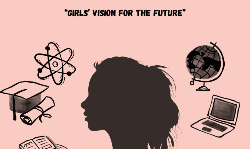 International Day of the Girl – ‘Girls’ Vision for the Future’ International Day of the Girl – ‘Girls’ Vision for the Future’