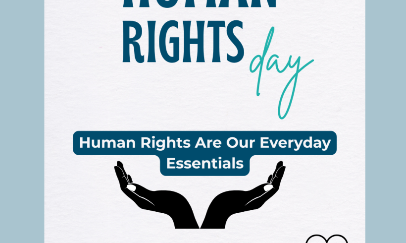 Human Rights Day – “Our Everyday Essentials” Human Rights Day – “Our Everyday Essentials”
