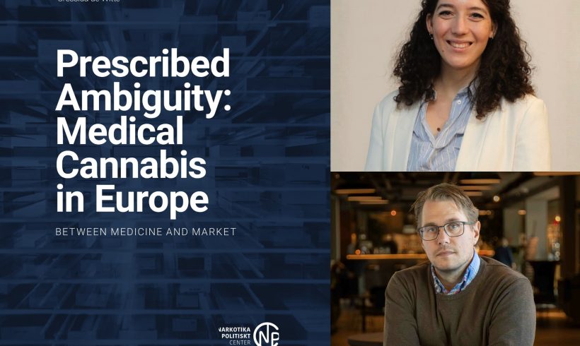 New Report: Prescribed Ambiguity: Medical Cannabis in Europe New Report: Prescribed Ambiguity: Medical Cannabis in Europe