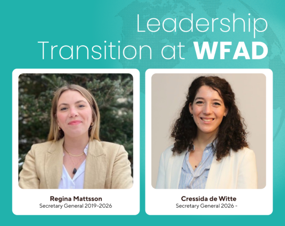 Leadership Transition at WFAD: Thank You to Regina Mattsson and Welcome to Cressida de Witte